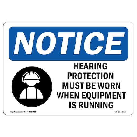 Signmission OSHA Sign, Hearing Protection Must Be Worn With Symbol, 18in X 12in Decal, 18" W, 12" H, Landscape OS-NS-D-1218-L-13373